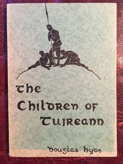 Image for The Children Of Tuireann The Third Of The Three Sorrows, Or Pities Of Story-Telling Original 1941 Talbot Press Dublin Edition
