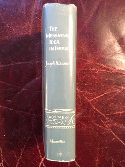 Image for THE MESSIANIC IDEA IN ISRAEL FROM ITS BEGINNING TO THE COMPLETION OF THE MISHNAH