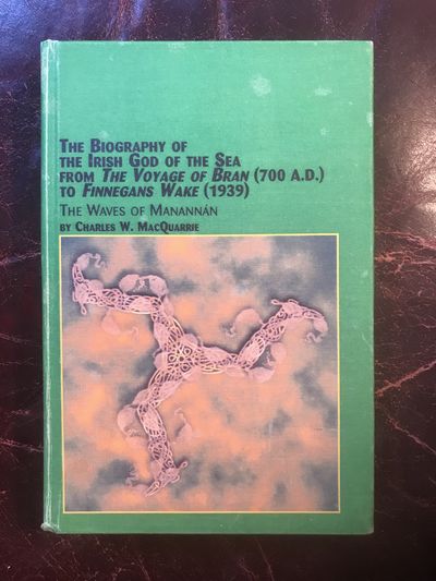 Image for The Biography of the Irish God of the Sea from the Voyage of Bran (700 A. D.) to Finnegan's Wake (1939): The Waves of Manannan (Studies in Irish Literature, 13)