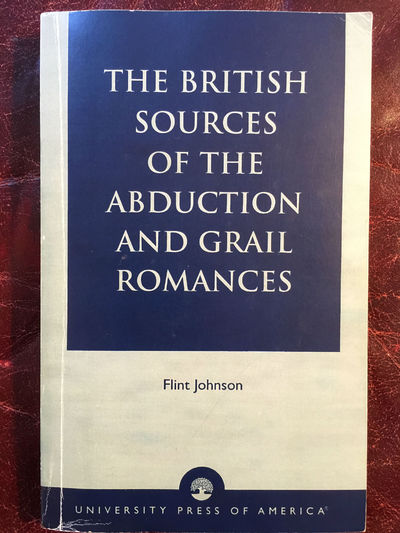 Image for The British Sources of the Abduction and Grail Romances Signed and Inscribed